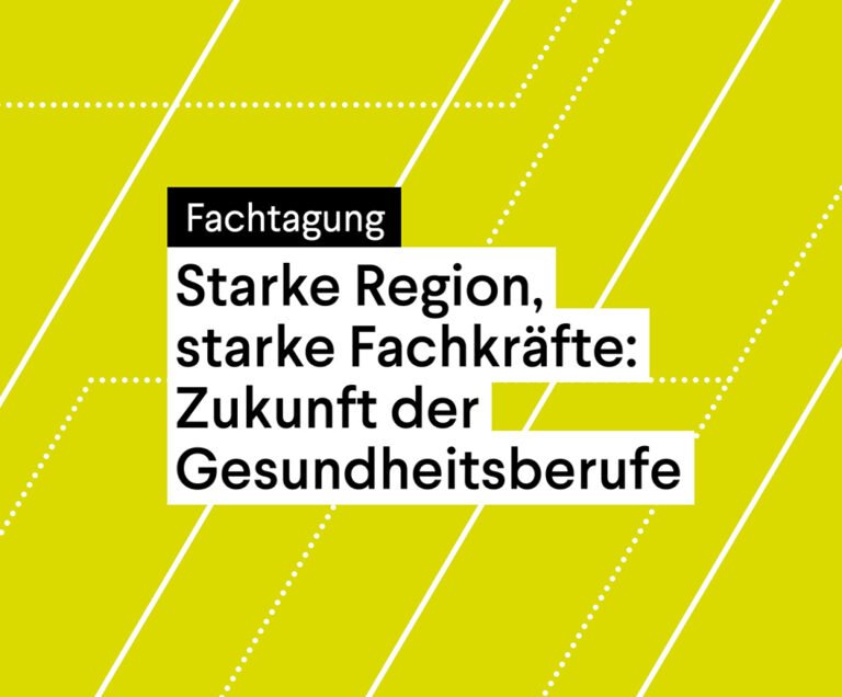 Fachtagung - Starke Region, starke Fachkräfte: Zukunft der Gesundheitsberufe Titelbild